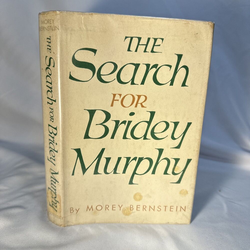 The Search for Bridey Murphy by Morey Bernstein - 1956 - Hardcover w/ DJ
